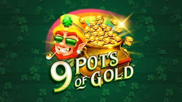 9 Pots of Gold: Panduan Lengkap dan Tips Menang